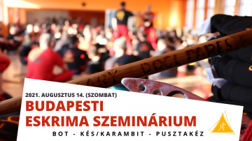 Budapesti Eskrima Szeminárium & Vizsgák 2021